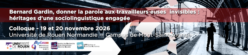 Bernard Gardin, donner la parole aux travailleurs · euses invisibles : héritages d'une sociolinguistique engagée>